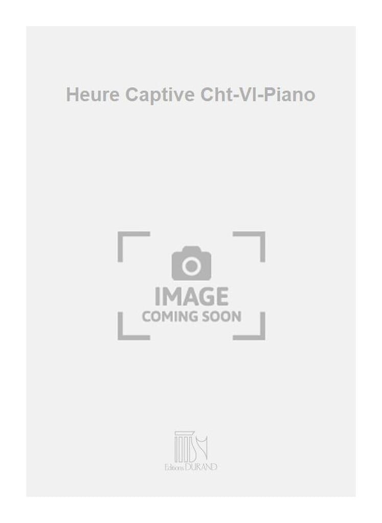 Heure Captive Cht-Vl-Piano